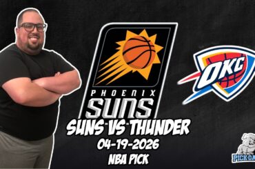 Phoenix Suns vs Oklahoma City Thunder 4/19/26 NBA Free Picks & Prediction | NBA Playoffs | Game 1