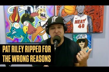 Pat Riley Ripped For Not Getting Miami Heat Stars By Former Players But For the Wrong Reasons