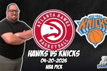 Atlanta Hawks vs New York Knicks 4/20/26 NBA Free Picks & Prediction | NBA Playoffs | Game 2
