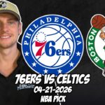 Philadelphia 76ers vs Boston Celtics 4/21/26 NBA Free Picks & Prediction | NBA Playoffs | Game 2