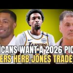 PELICANS WANT 2026 PICK! LAKERS HERB JONES TRADE?