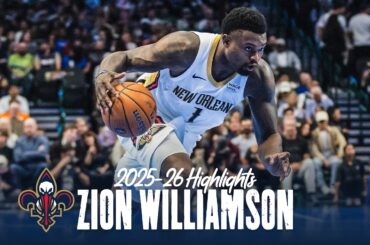 Zion Williamson 2025-26 NBA Season Highlights | New Orleans Pelicans