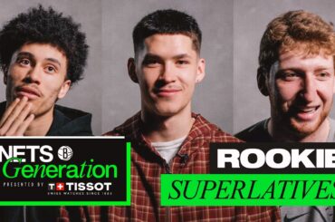 Brooklyn Nets Rookie Superlatives | Nets Generation