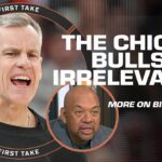 Wilbon calls the Bulls ‘IRRELEVANT’ and doubts if Billy Donovan made any DIFFERENCE 😬 | First Take