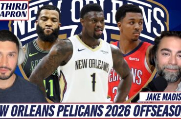 New Orleans Pelicans 2026 Offseason Part 1: Big Men Targets for a Small Team | Third Apron Podcast