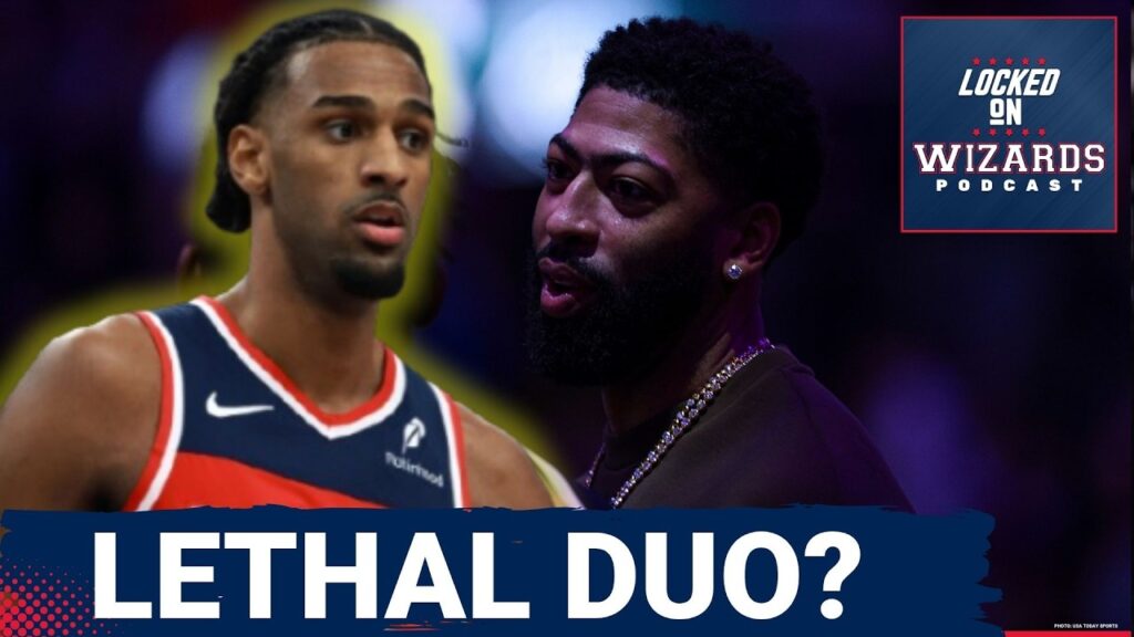 GAMECHANGER: Can Anthony Davis and Alex Sarr TRANSFORM the Washington Wizards in 2026?