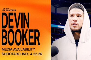 Devin Booker Shootaround Media Availability | Phoenix Suns | 4-22-26