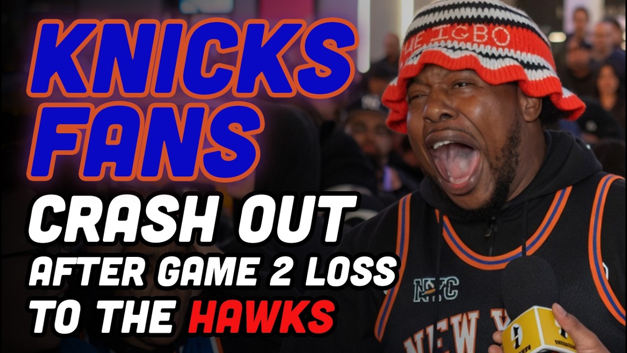 Knicks Fans CRASH OUT After Heartbreaking Game 2 Loss to Hawks | NBA Playoffs 2026