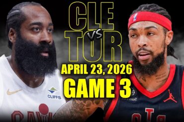 Cleveland Cavaliers vs Toronto Raptors Full Game 3 Highlights - April 23, 2026 | NBA Playoffs