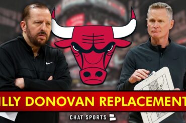 Billy Donovan Replacements Ft. Steve Kerr & Tom Thibodeau | Chicago Bulls Rumors