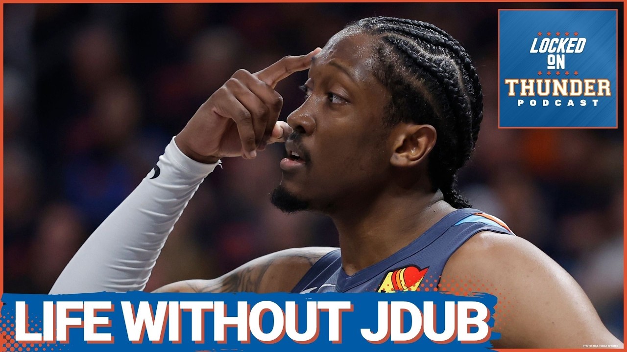 OKC Thunder Navigate Life Without Jalen Williams | Lakers Loom