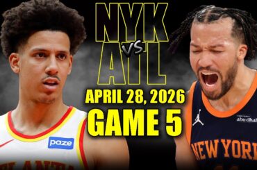 New York Knicks vs Atlanta Hawks Full Game 5 Highlights - April 28, 2026 | NBA Playoffs