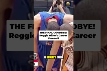 THE FINAL GOODBYE! 💍💔 Reggie Miller’s Career Farewell