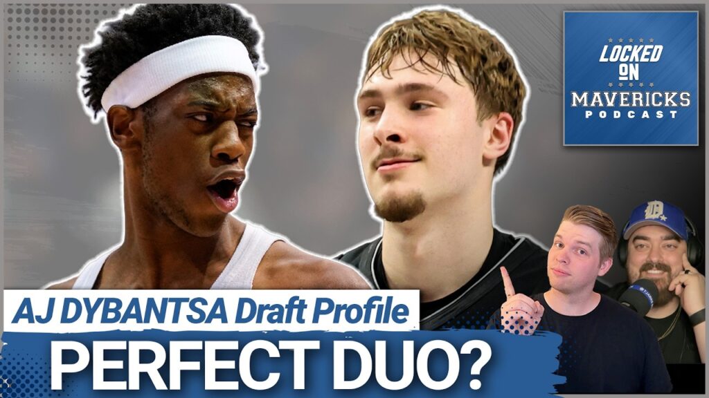 AJ Dybantsa & Cooper Flagg Would Make the Mavs UNSTOPPABLE | NBA Draft Profile