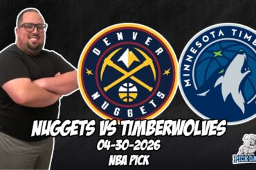 Denver Nuggets vs Minnesota Timberwolves 4/30/26 NBA Free Picks & Prediction | NBA Playoffs | Game 6