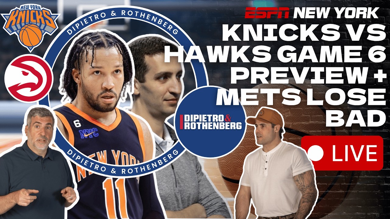 Knicks & Hawks Game 6 Preview | Yankees & Mets Talk - DiPietro & Rothenberg - 4/30/26
