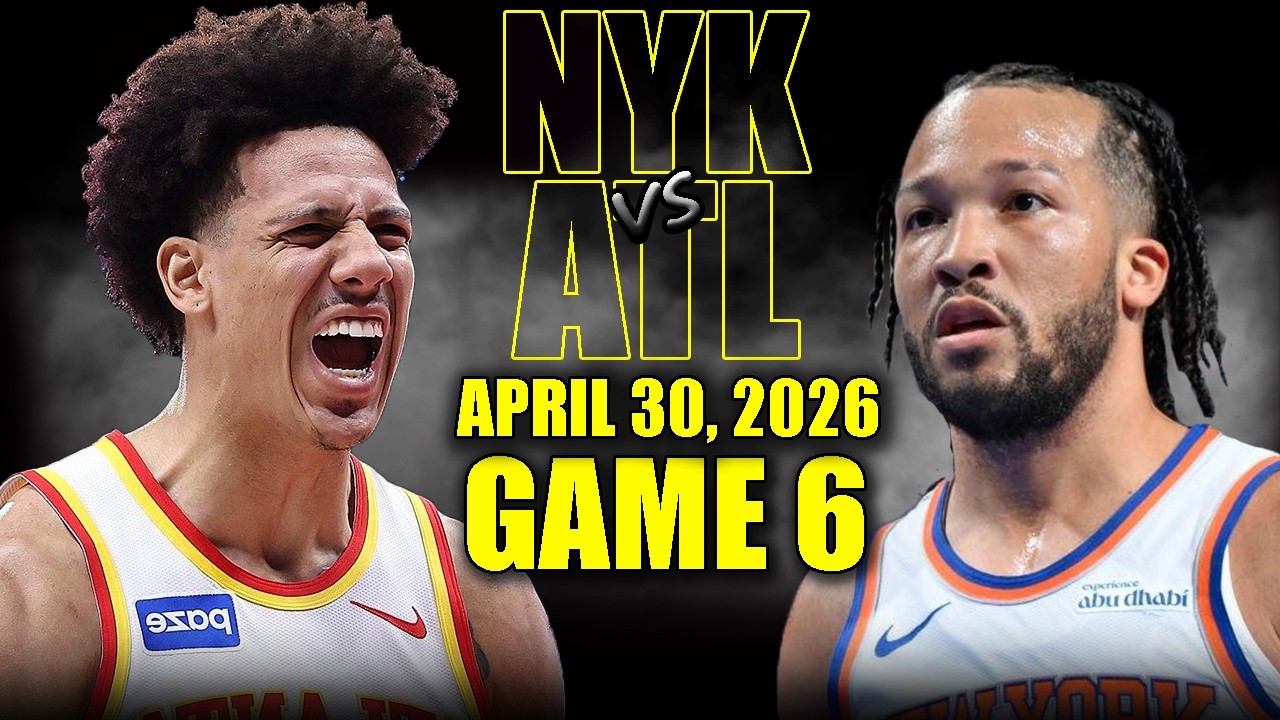 New York Knicks vs Atlanta Hawks Full Game 6 Highlights - April 30, 2026 | NBA Playoffs