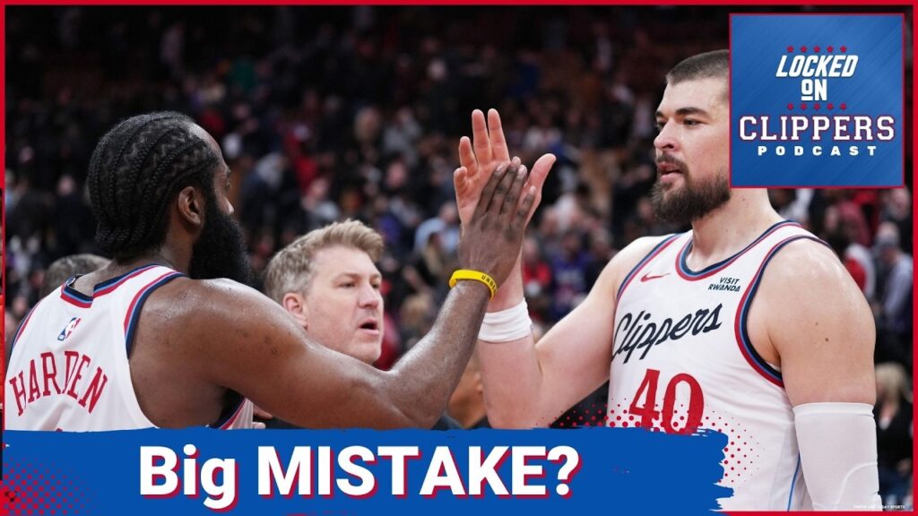 Did James Harden & Ivica Zubac Trades Make the LA Clippers BETTER?