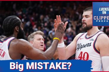 Did James Harden & Ivica Zubac Trades Make the LA Clippers BETTER?