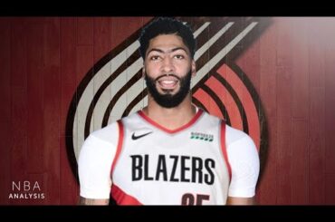Portland Trail Blazers Trading For Anthony Davis??