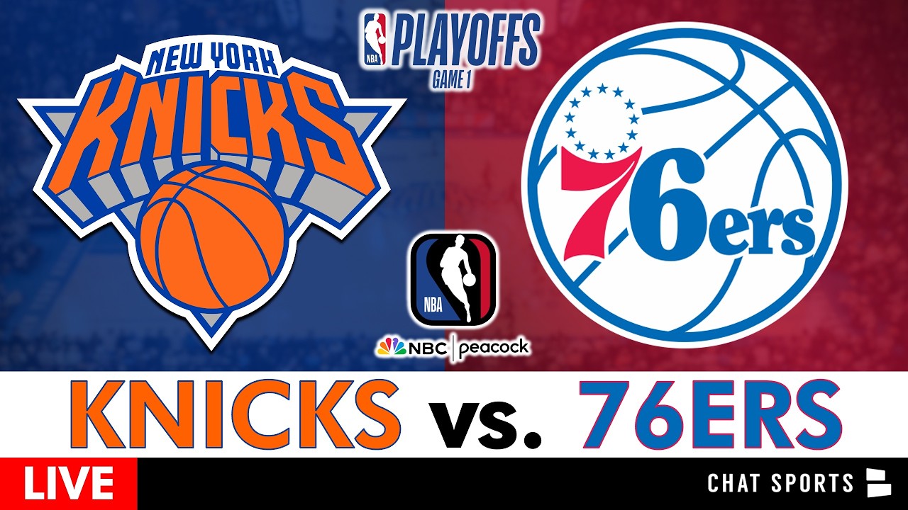 Knicks vs. 76ers Live Streaming Scoreboard, Play-By-Play, Highlights & Stats | Knicks Game 1 Stream