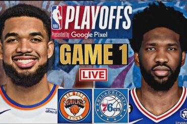 NBA PLAYOFFS LIVE: NEW YORK KNICKS vs PHILADELPHIA 76ERS | NBA | PLAY BY PLAY | SCOREBOARD