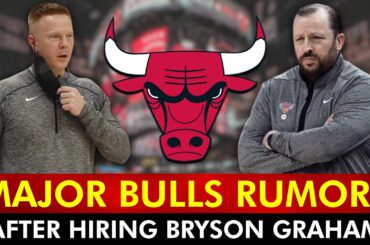 🚨REPORT: Bulls Next Head Coach EMERGES After Hiring Bryson Graham