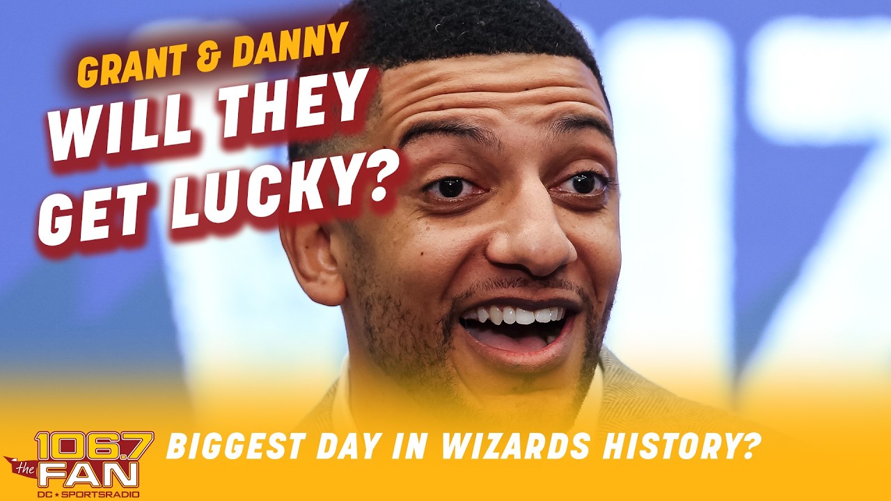 The Draft Lottery Is a Massive Day In Washington Wizards History | Grant & Danny