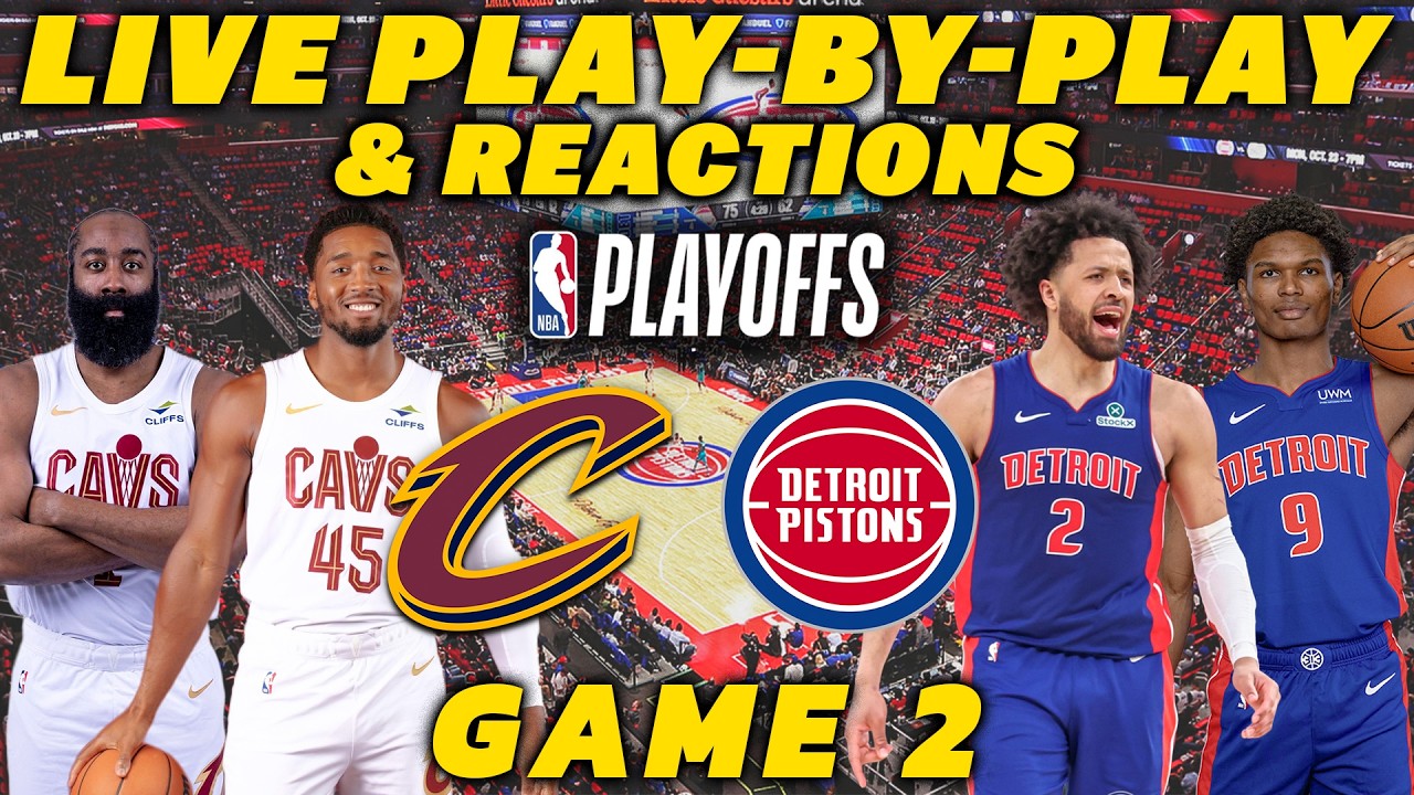 Cleveland Cavaliers vs Detroit Pistons Game 2 | Live Play-By-Play & Reactions