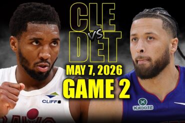 Cleveland Cavaliers vs Detroit Pistons Full Game 2 Highlights - May 7, 2026 | NBA Playoffs