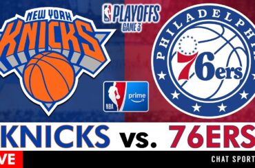Knicks vs. 76ers Live Streaming Scoreboard, Play-By-Play, Highlights & Stats | Knicks Game 3 Stream