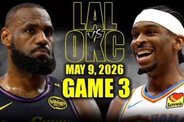 Los Angeles Lakers vs Oklahoma City Thunder Full Game 3 Highlights - May 9, 2026 | NBA Playoffs
