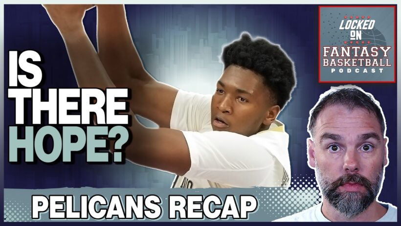 Queen, Fears & The Young New Orleans Pelicans