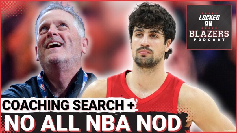 Deni Avdija Misses Out on All NBA Teams| Trail Blazers Coaching Search Adds Several New Candidates