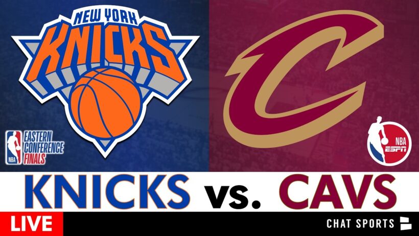Knicks vs. Cavaliers Live Streaming Scoreboard, Play-By-Play, Highlights & Stats | ECF Game 4, ESPN