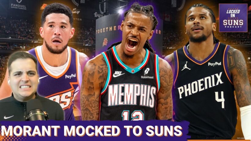 POTENTIAL BLOCKBUSTER: ESPN Mocks Ja Morant To The Suns FOR NOTHING, Does It Change Anything?