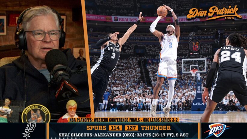 Dan Patrick Recaps The Thunder Beating The Spurs In Game 5 Of The WCF | 5/27/26