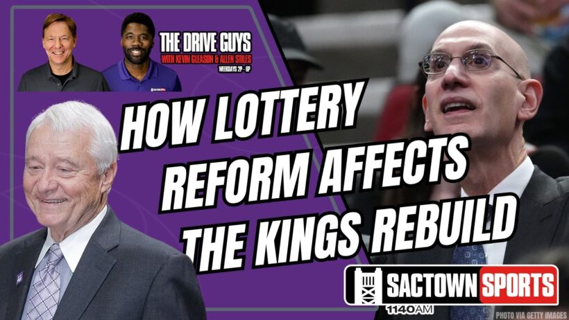 Jerry Reynolds: How Lottery Reform Rules Impact Kings' Rebuild