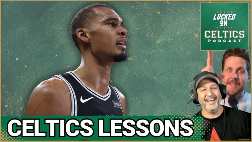 Boston Celtics Lessons from Victor Wembanyama, San Antonio Spurs NBA Finals Run