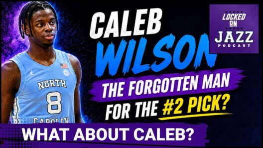 FORGOTTEN MAN - Caleb Wilson is he the BIG SWING for the Utah Jazz