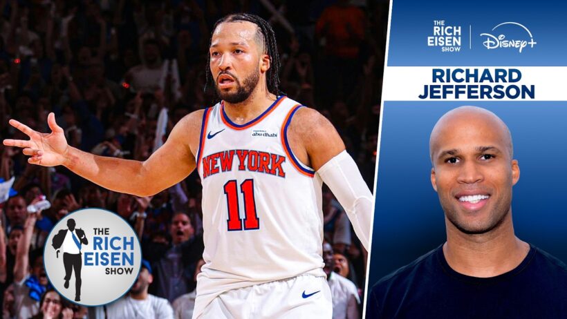 ESPN’s Richard Jefferson: Why Knicks Haven’t Lost in the Playoffs in FOREVER | The Rich Eisen Show