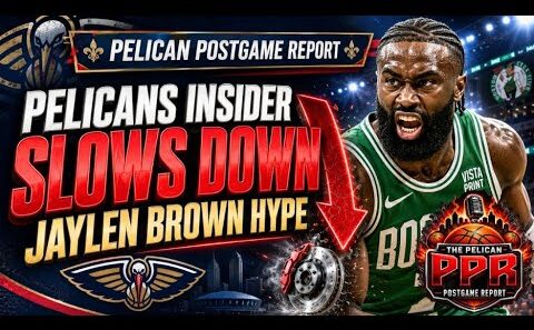 Pelicans Insiders Pour Cold Water On Jaylen Brown Rumors + More Pels News