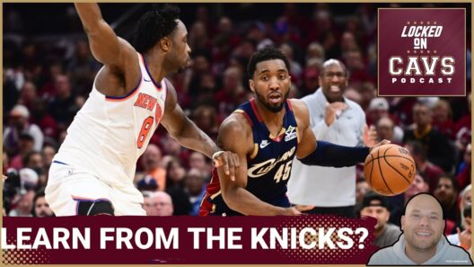 BLUEPRINT: What Can the Cleveland Cavaliers LEARN From the New York Knicks Run to The Finals?!