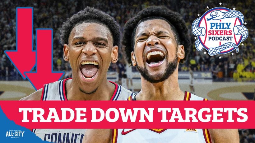 Should Sixers TRADE DOWN In 2026 NBA Draft? | PHLY Sixers Podcast