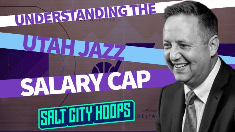 Utah Jazz Salary Cap 101