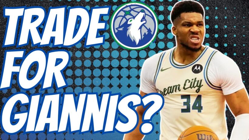 Should The Timberwolves Trade For Giannis Antetokounmpo?