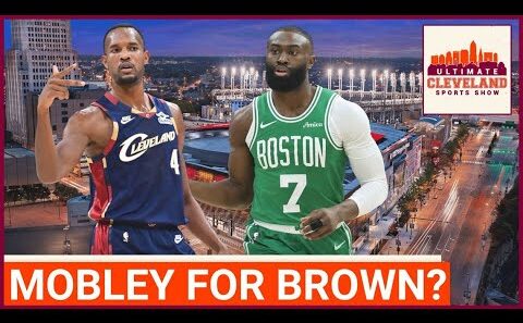 Would trading Evan Mobley for Jaylen Brown make the Cavaliers a more serious NBA Finals contender?