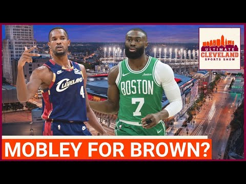 Would trading Evan Mobley for Jaylen Brown make the Cavaliers a more serious NBA Finals contender?