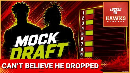 Atlanta Hawks RELOAD With ELITE Athletes | Locked On NBA Mock Draft