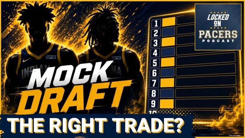 Indiana Pacers TRADE Back In and Land a Steal | Locked On NBA Mock Draft